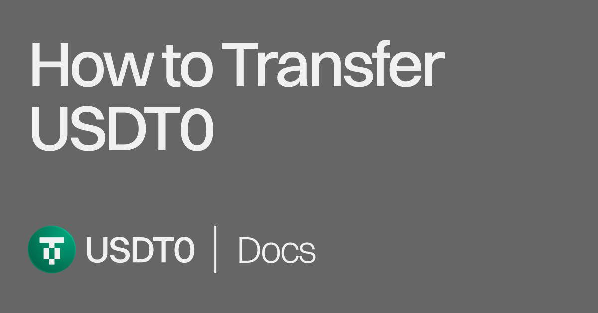 How to Transfer USDT0 | USDT0 Docs
